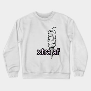 Extra Af Crewneck Sweatshirt